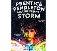 Prentice Pendleton and The Eternal Storm: Book #4: Prentice Pendleton and The Supernatural Squad of Capron Bay