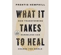 Prentis Hemphill What It Takes to Heal (Tascabile)