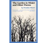 Prentiss Moore The Garden in Winter and Other Poems (Tascabile)