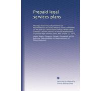 Prepaid legal services plans: Hearings before the Subcommittee on Representation of Citizen Interests of the Committee on the Judiciary, United States ... legal services plans. May 14 and 15, 1974