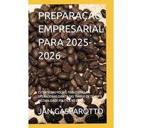 PREPARAÇÃO EMPRESARIAL PARA 2025-2026: ESTRATÉGIAS FISCAIS, TRIBUTÁRIAS E OPERACIONAIS DIANTE DAS TARIFAS DE TRUMP E INSTABILIDADE POLÍTICA NO BRASIL