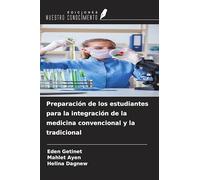 Preparación de los estudiantes para la integración de la medicina convencional y la tradicional
