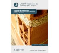 Preparación de soportes para revestir. EOCB0209 - Operaciones auxiliares de acabados rígidos y urbanización