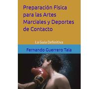 Preparación Física para las Artes Marciales: La Guía Definitiva
