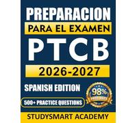 PREPARACIÓN PARA EL EXAMEN PTCB 2026-2027: Un sistema de estudio PTCE paso a paso con preguntas de práctica realistas, simulaciones de examen y ... de seguir para ayudarte a aprobar más rápido.