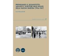 Libri Luca Mozzachiodi - Preparando Il Sessantotto: Saggisti E Scrittori Nelle R