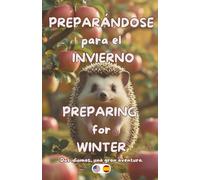 Preparándose para el invierno / Preparing for winter: Cuento bilingüe inglés español sobre la amistad y la colaboración