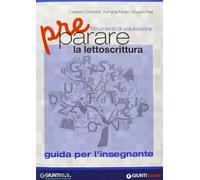 Preparare la lettoscrittura. Strumenti di valutazione. Guida per l'in segnante