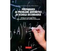 Prepararsi ai problemi aritmetici di scuola secondaria. Training per un passaggio efficace dalla scuola primaria alla secondaria di secondo grado