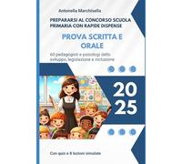 Prepararsi al concorso docenti Scuola Primaria con rapide dispense: Prova scritta e orale