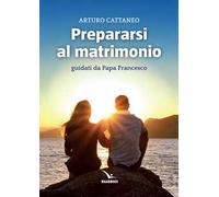 Prepararsi al matrimonio guidati da papa Francesco