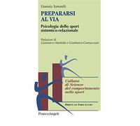 Prepararsi al via. Psicologia dello sport sistemico-relazionale