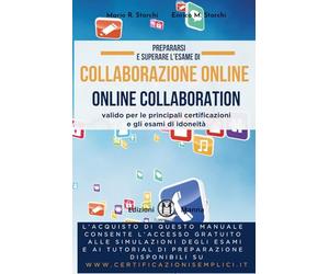 Prepararsi e superare l’esame di Collaborazione online (Online Collaboration): valido per le principali certificazioni e gli esami di idoneità. Con simulazioni e tutorial online.