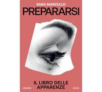 Prepararsi. Il libro delle apparenze