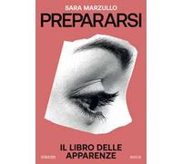 Prepararsi. Il libro delle apparenze