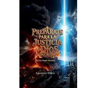 Prepárate para la Justicia de Dios