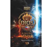 PREPÁRATE PARA LA JUSTICIA DE DIOS -Edición Especial Chilena: El Gran Reset Mundial