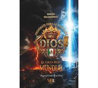PREPÁRATE PARA LA JUSTICIA DE DIOS -Edición Especial Salvadoreña: El Gran Reset Mundial