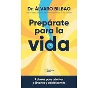 Prepárate para la vida: 7 claves para orientar a jóvenes y adolescentes