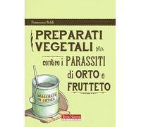 Preparati vegetali contro i parassiti di orto e frutteto