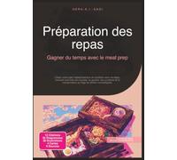 Préparation des repas: Gagner du temps avec le meal prep