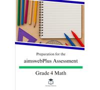 Preparation for the aimswebPlus Assessment - Grade 4 Math