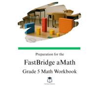 Preparation for the FastBridge aMath Test - Grade 5 Mathematics