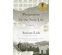 Preparation for the Next Life: A Novel