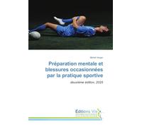 Préparation mentale et blessures occasionnées par la pratique sportive: deuxième édition, 2025