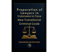 Preparation of Lawyers in Indonesia to Face New Transitional Criminal Code