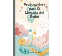 Preparativos para la Llegada del Bebé