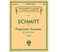 Preparatory Exercises, Op. 16 - Aloys Schmitt - Pianoforte