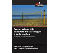 Preparazione alla pallavolo sulla spiaggia o sulla sabbia: Linee guida per operatori e formatori