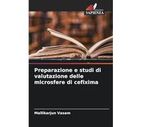 Preparazione e studi di valutazione delle microsfere di cefixima