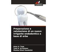 Preparazione e valutazione di un nuovo irrigante endodontico a base di erbe