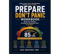 Prepare - Don't Panic Workbook: Build Your Family's Emergency Readiness Plan in 30 Days