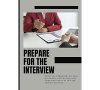 Prepare for the Interview: be true to yourself in the interview. 75 Pages Worksheets and Resources to get you ready for any type of interview, while ... as your authentic self during the interview.