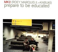 Prepare to be educated (1999) by MK2 (Roey Marquis II+Kabuki)
