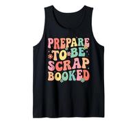 Prepare To Be Scrapbooked Artigianato Canotta