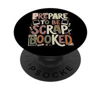 Prepare To Be Scrapbooked Artigianato PopSockets PopGrip Adesivo