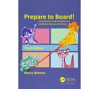 Prepare to Board! Creating Story and Characters for Animated Features and Shorts