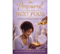Prepared for the Next Pour: The Official Companion Workbook