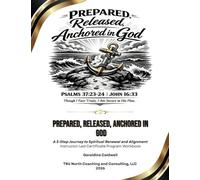 Prepared, Released, Anchored In God