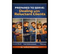 Prepared to Serve: Dealing With Reluctant Clients