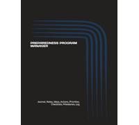 PREPAREDNESS PROGRAM MANAGER: Journal, Notes, Ideas, Actions, Priorities, Checklists, Milestones, Log | Daily Goals, Time Management & ... Great for Office Gifts & Leadership Meetings