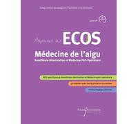 Préparer les ECOS Médecine de l'aigu : Anesthésie-Réanimation et Médecine Péri-Opératoire