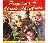 Preparing a Classic Christmas - Christmas Preparations and Yuletide Declarations