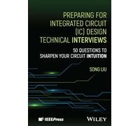 Preparing for Integrated Circuit (IC) Design Technical Interviews: 50 Questions to Sharpen Your Circuit Intuition