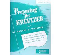 Preparing for Kreutzer: An Intermediate Course of Violin Study Based on the Famous Works of Kayser, Mazas, Dont, De Beriot, Dancla, Blumenstengel, and Other Masters of the Violin Repertoire (2)