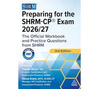 Preparing for the Shrm-cp Exam 2026-2027: The Official Workbook and Practice Questions from Shrm